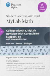 Mylab Math with Pearson Etext -- Standalone Access Card -- For College Algebra Mylab Revision with Corequisite Support, 18-Week Access