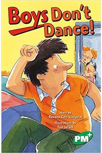 Boys Dont Dance PM PLUS Chapter Books Level 26 Set B Emerald: PM Plus Chapter Books Emerald for Set B