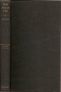 West African City: A Study of Tribal Life in Freetown (International African Institute S.)