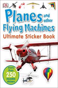 Planes and Other Flying Machines Ultimate Sticker Book