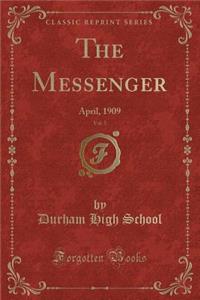 The Messenger, Vol. 5: April, 1909 (Classic Reprint)