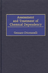 Assessment and Treatment of Chemical Dependency