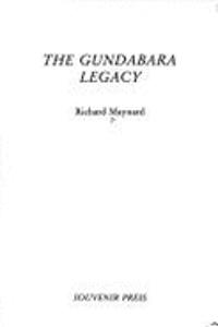 The Gundabara Legacy