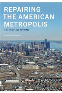 Repairing the American Metropolis