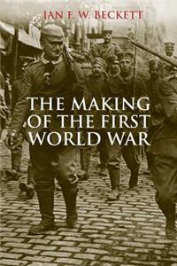 Making of the First World War