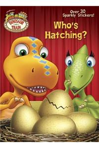 Who's Hatching? (Dinosaur Train)