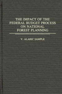 Impact of the Federal Budget Process on National Forest Planning