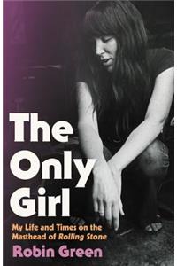 Only Girl: My Life and Times on the Masthead of Rolling Stone