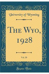 The Wyo, 1928, Vol. 20 (Classic Reprint)