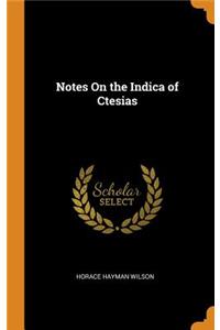 Notes on the Indica of Ctesias