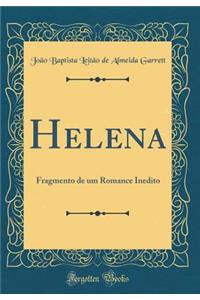 Helena: Fragmento de um Romance Inedito (Classic Reprint)