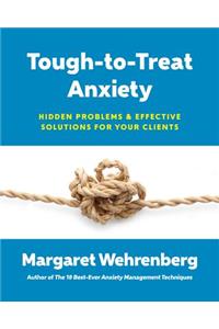 Tough-To-Treat Anxiety