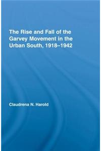 Rise and Fall of the Garvey Movement in the Urban South, 1918-1942