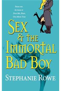 Sex & the Immortal Bad Boy