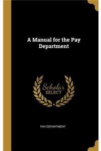 A Manual for the Pay Department
