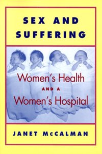 Sex and Suffering: Women's Health and a Women's Hospital