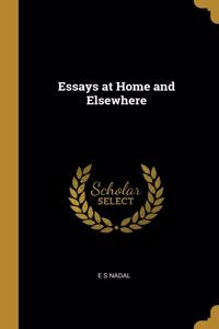 Essays at Home and Elsewhere