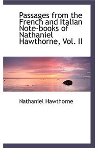 Passages from the French and Italian Note-Books of Nathaniel Hawthorne, Vol. II