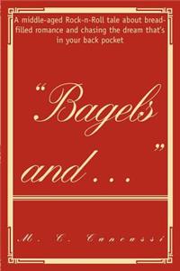 Bagels and ...