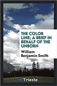 THE COLOR LINE; A BRIEF IN BEHALF OF THE