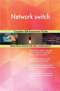 Network switch Complete Self-Assessment Guide