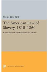 American Law of Slavery, 1810-1860