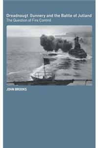 Dreadnought Gunnery and the Battle of Jutland