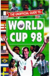 Unofficial Guide to World Cup 98