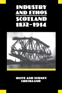 Industry and Ethos: Scotland 1832-1914