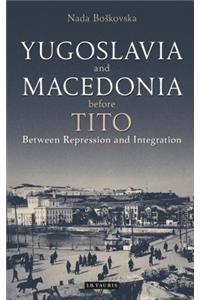 Yugoslavia and Macedonia Before Tito