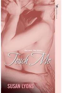 Touch Me