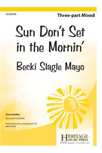 Sun Don't Set In The Mornin'