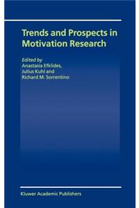Trends and Prospects in Motivation Research
