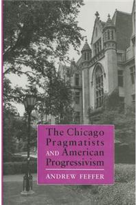 The Chicago Pragmatists and American Progressivism