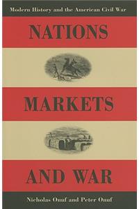 Nations, Markets, and War