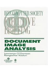 Document Image Analysis: An Executive Briefing (Ieee Computer Society Executive Briefing)