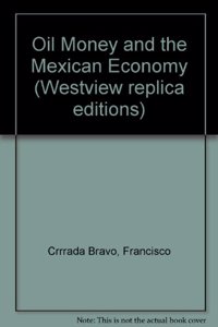 Oil, Money, and the Mexican Economy: A Macroeconometric Analysis