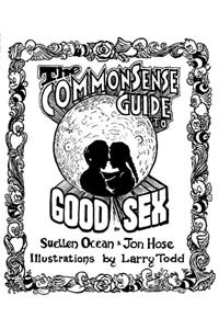 Common Sense Guide to Good Sex