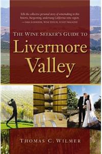 Wine Seeker's Guide to Livermore Valley