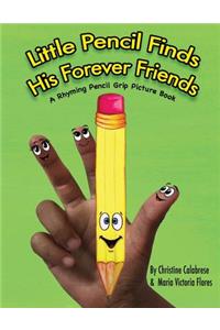 Little Pencil Finds His Forever Friends