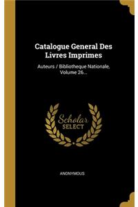 Catalogue General Des Livres Imprimes