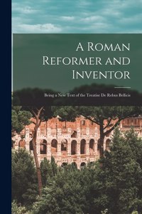 Roman Reformer and Inventor