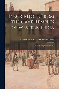 Inscriptions From the Cave-Temples of Western India