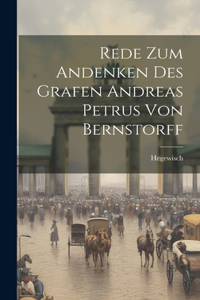 Rede zum Andenken des Grafen Andreas Petrus von Bernstorff