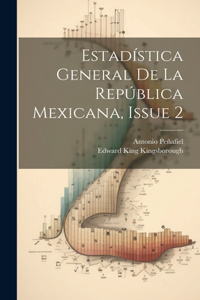 Estadística General De La República Mexicana, Issue 2