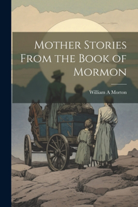 Mother Stories From the Book of Mormon