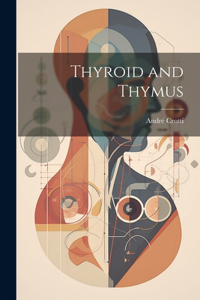 Thyroid and Thymus