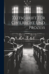 Zeitschrift Für Civilrecht Und Prozess