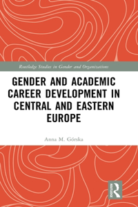 Gender and Academic Career Development in Central and Eastern Europe