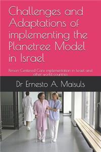 Challenges and Adaptations of implementing the Planetree Model in Israel